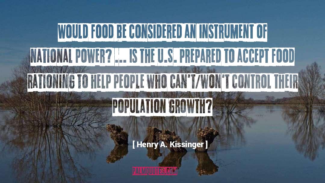 Population Growth quotes by Henry A. Kissinger