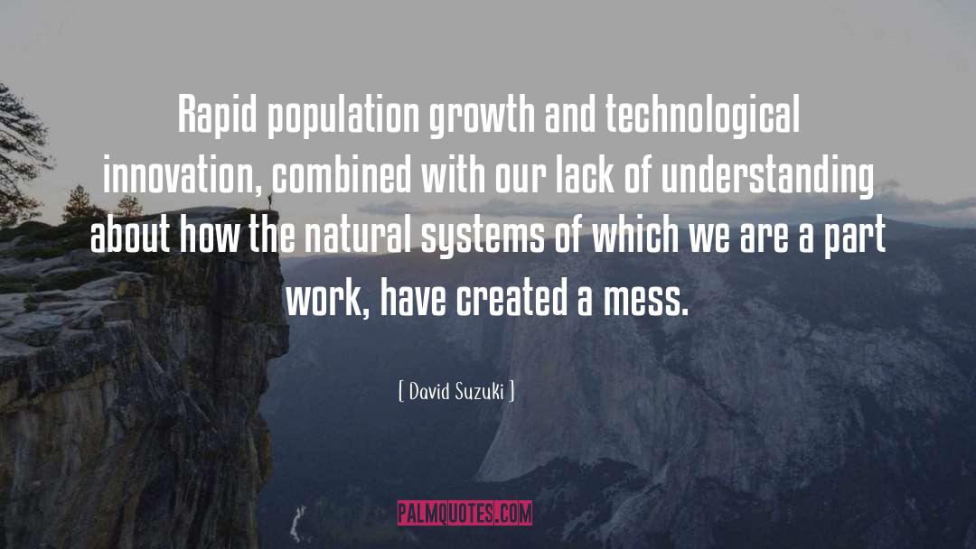 Population Growth quotes by David Suzuki