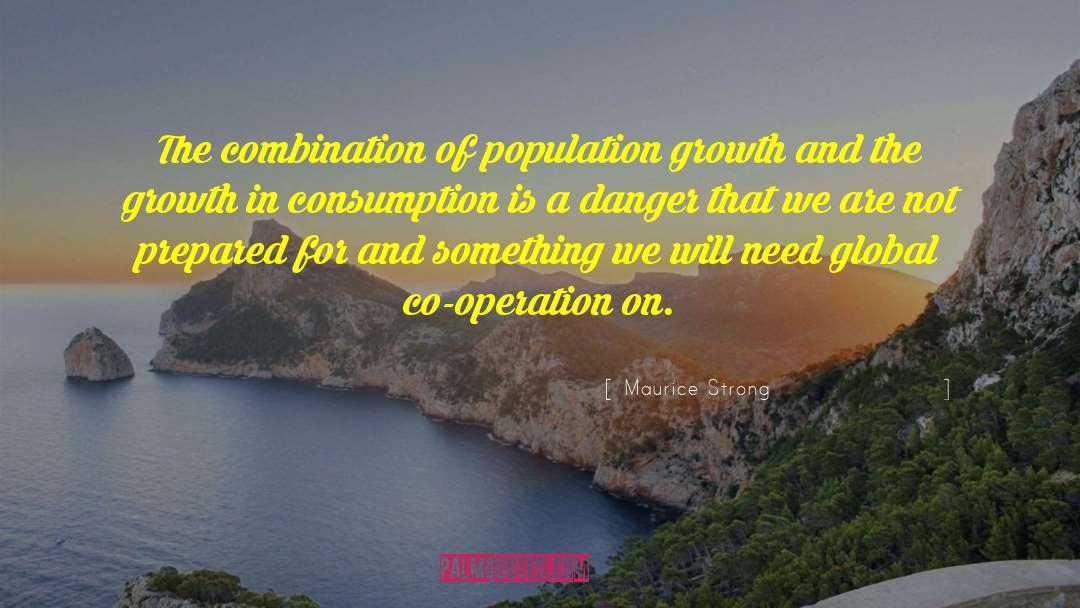 Population Growth quotes by Maurice Strong