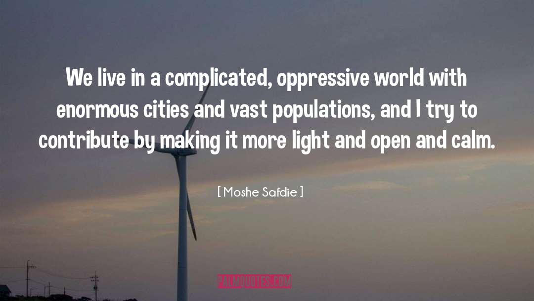 Populations quotes by Moshe Safdie