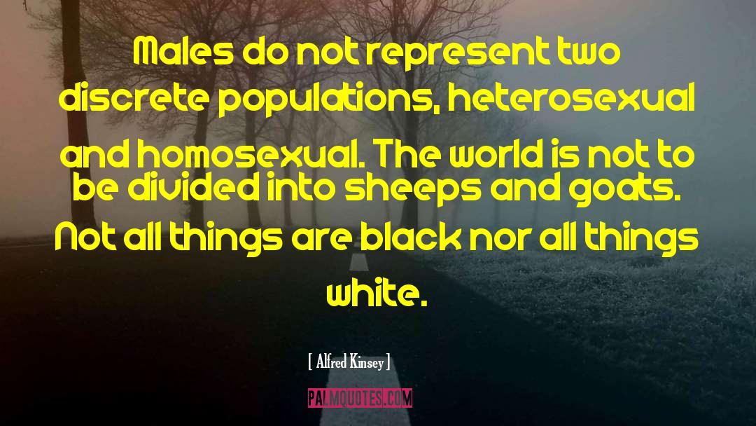 Populations quotes by Alfred Kinsey