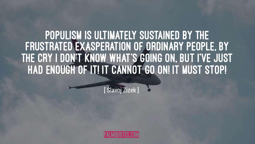 Populism quotes by Slavoj Zizek