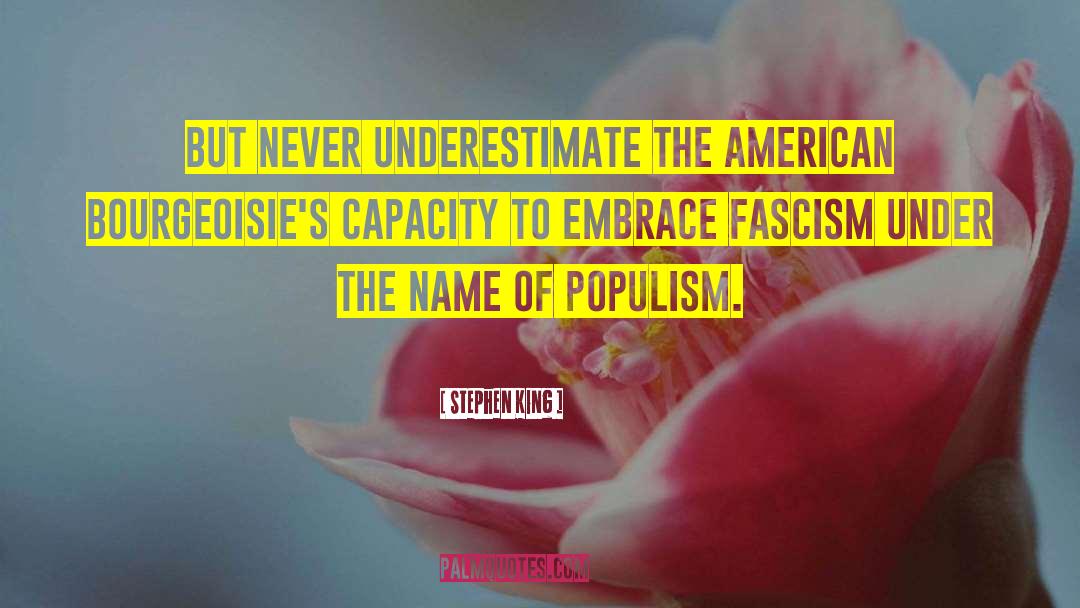 Populism quotes by Stephen King