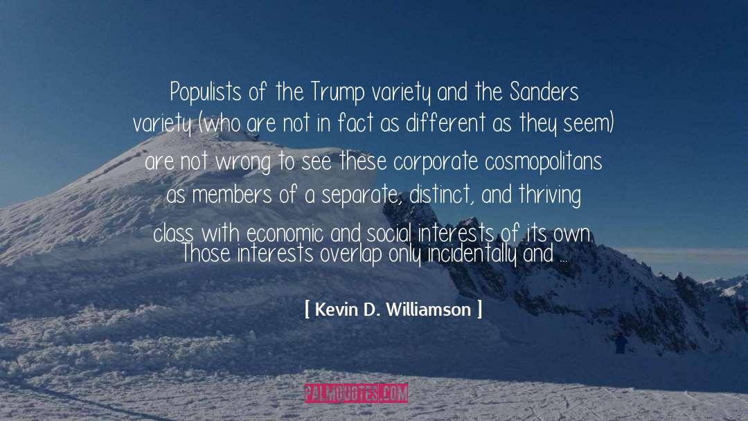 Populists quotes by Kevin D. Williamson