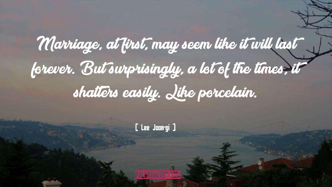 Porcelain quotes by Lee Joon-gi