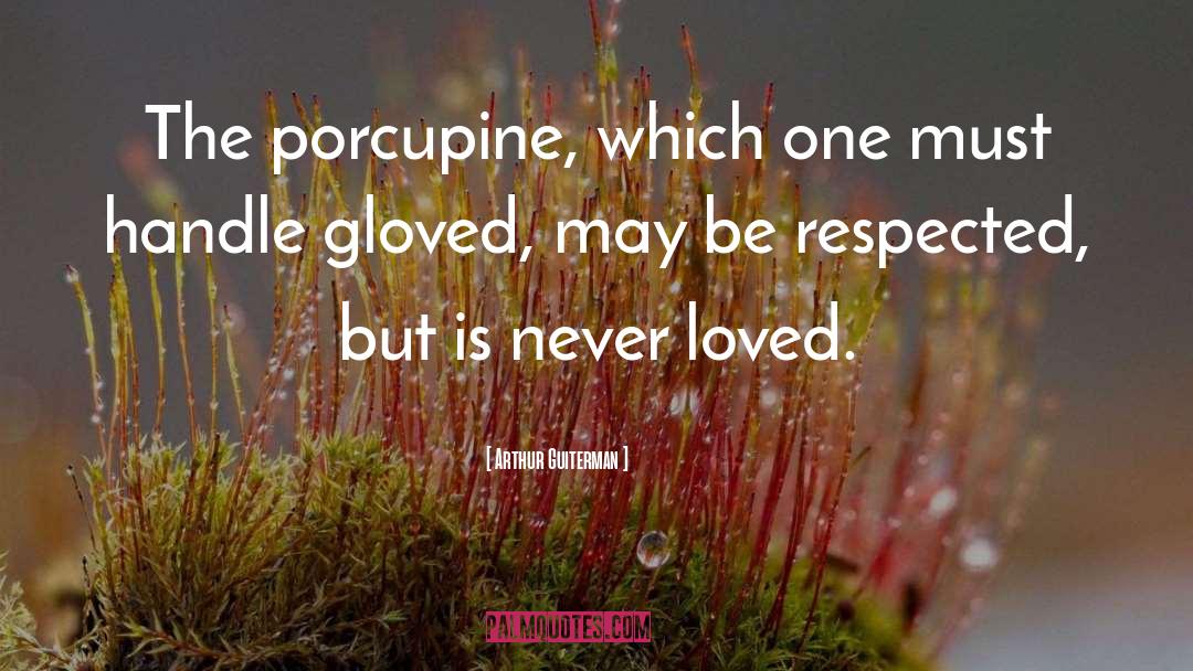 Porcupine quotes by Arthur Guiterman
