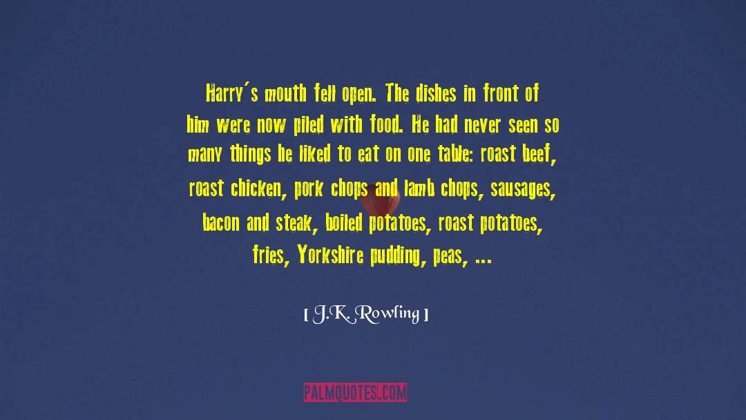 Pork Chops quotes by J.K. Rowling