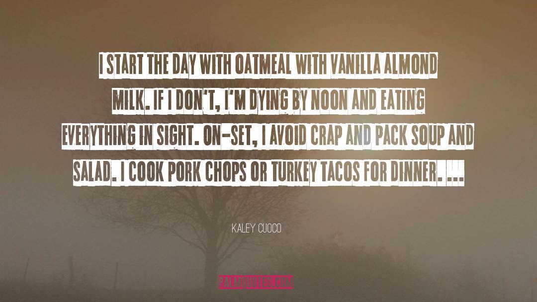 Pork quotes by Kaley Cuoco