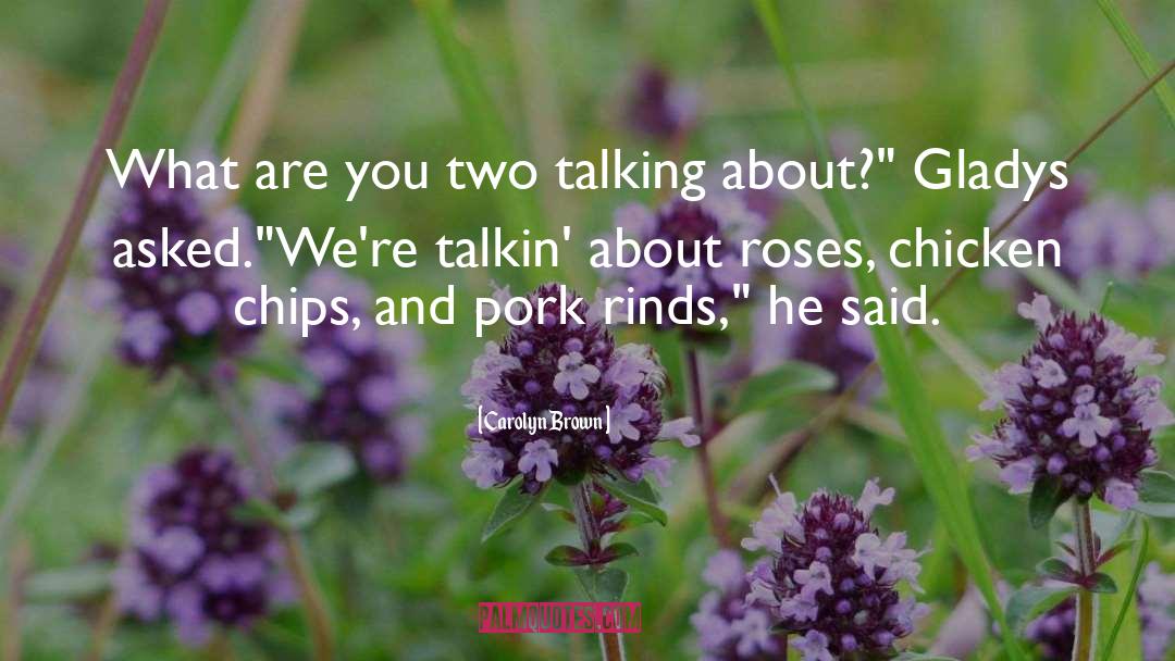 Pork quotes by Carolyn Brown