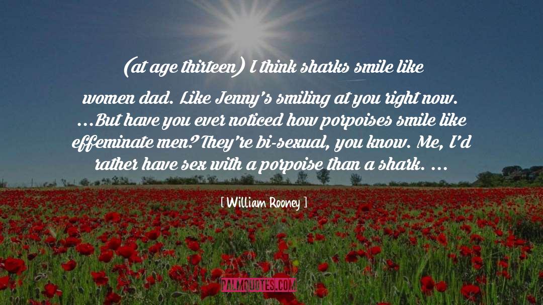 Porpoises quotes by William Rooney