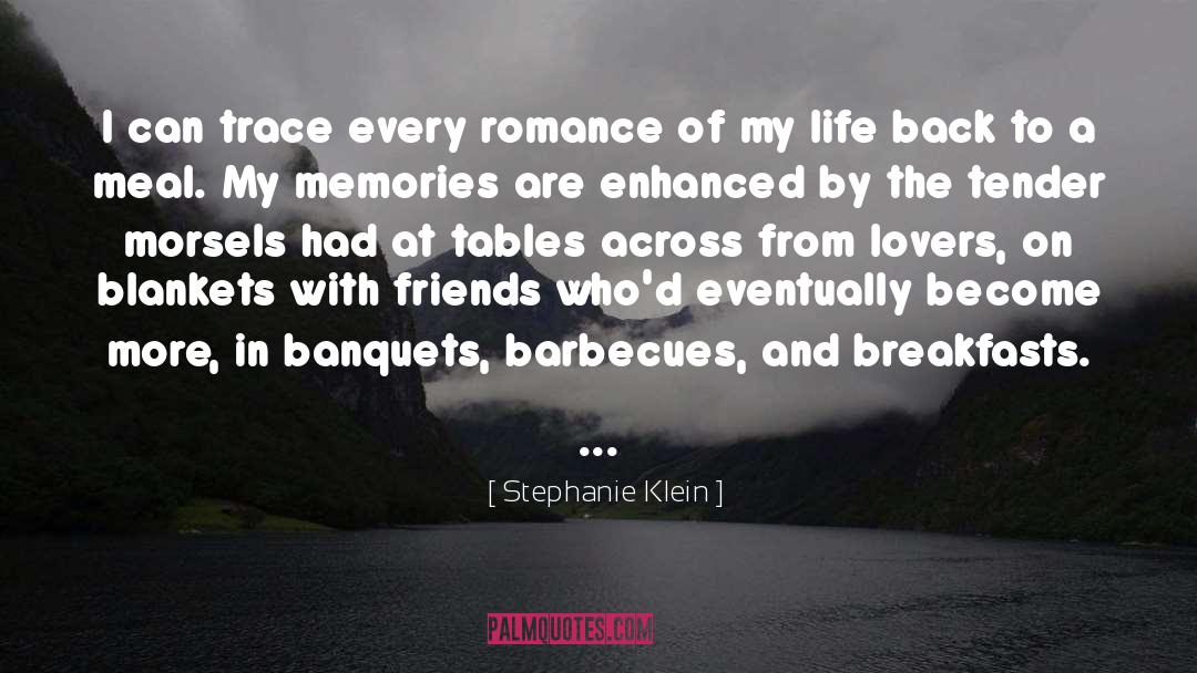 Porrettas Banquets quotes by Stephanie Klein