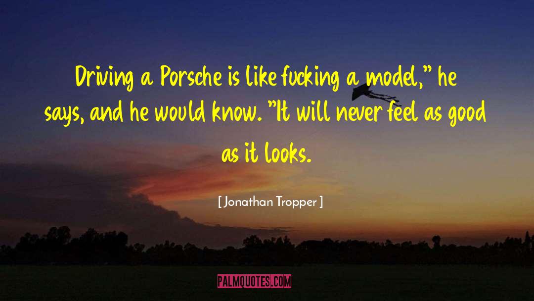 Porsche quotes by Jonathan Tropper