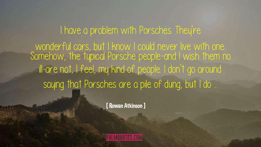 Porsche quotes by Rowan Atkinson
