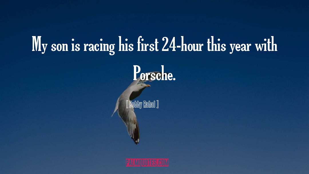 Porsche quotes by Bobby Rahal