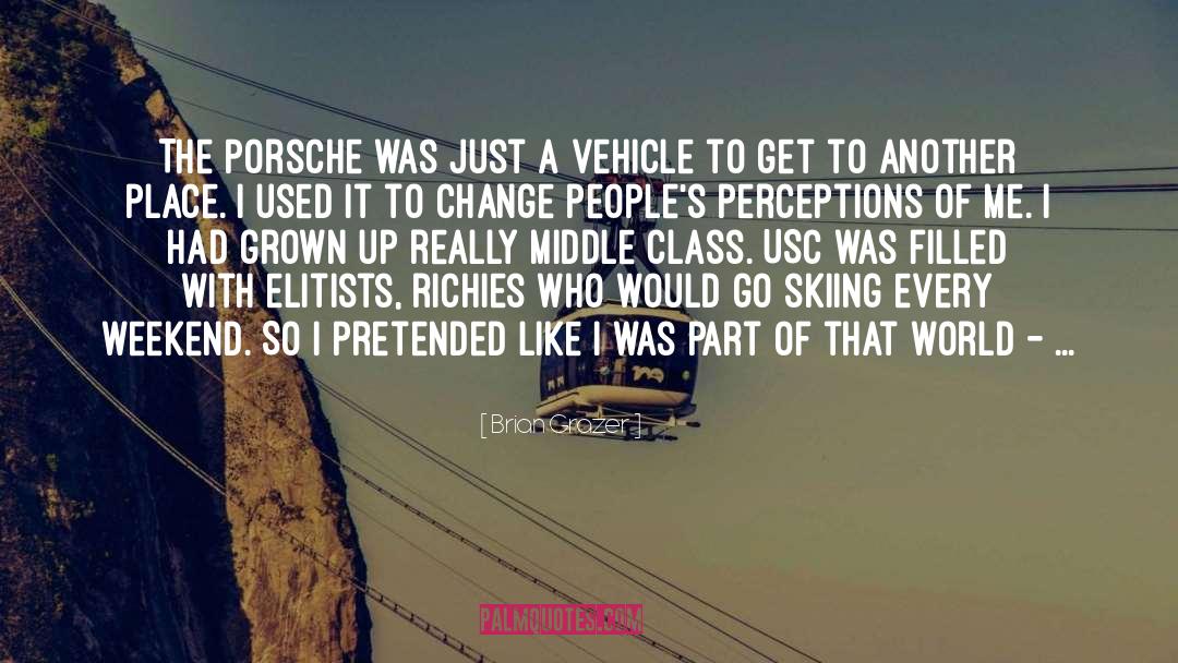 Porsche quotes by Brian Grazer