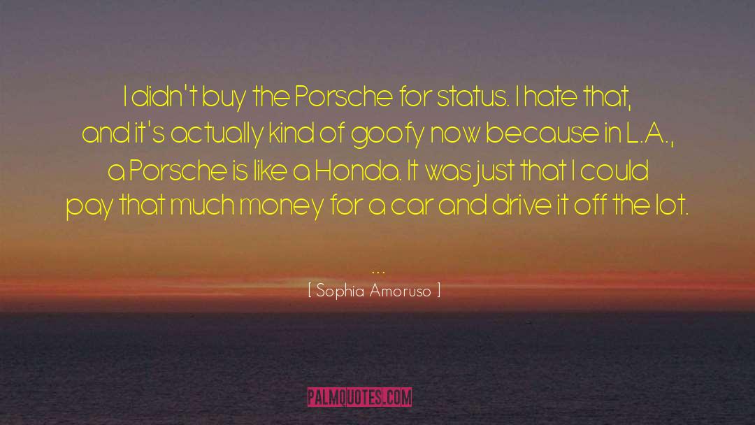 Porsche quotes by Sophia Amoruso