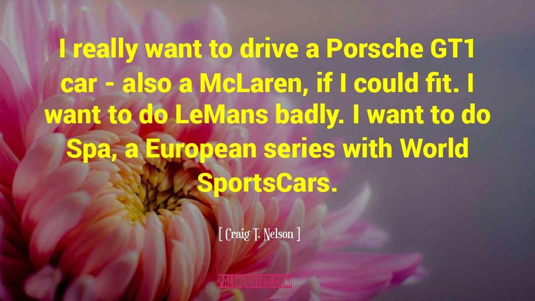 Porsche quotes by Craig T. Nelson