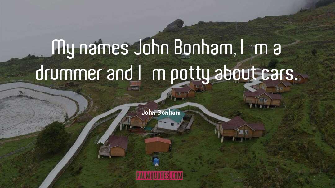 Porta Potty quotes by John Bonham