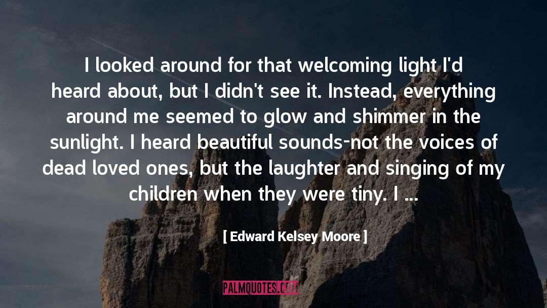 Portable quotes by Edward Kelsey Moore