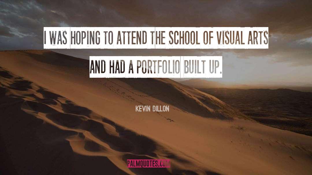 Portfolio quotes by Kevin Dillon