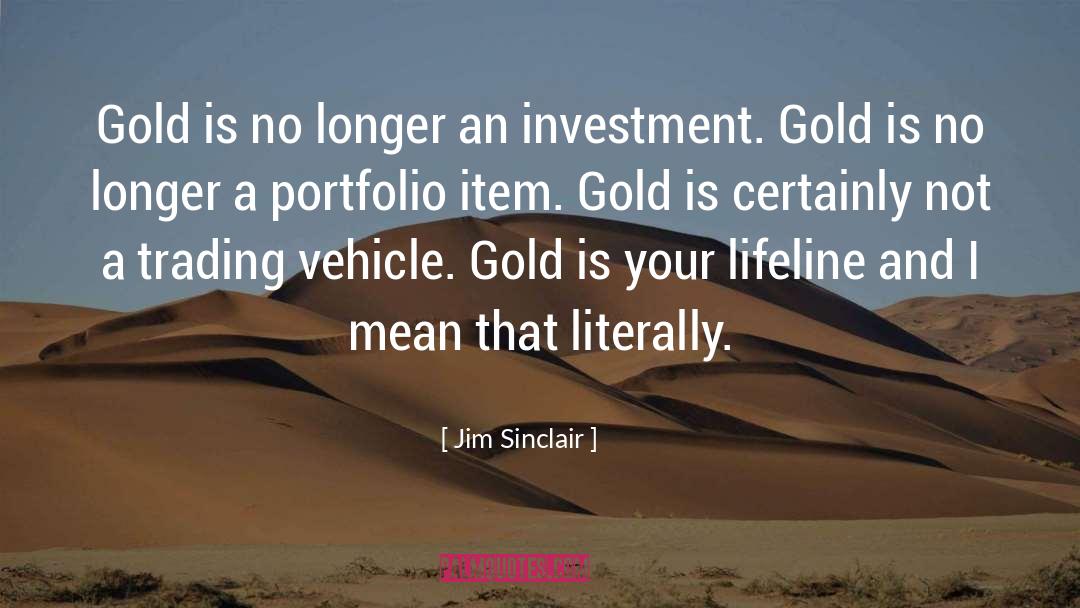 Portfolios quotes by Jim Sinclair