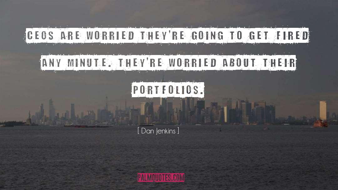 Portfolios quotes by Dan Jenkins