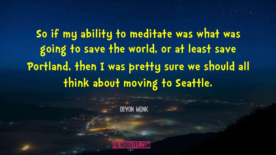 Portland Oregon quotes by Devon Monk