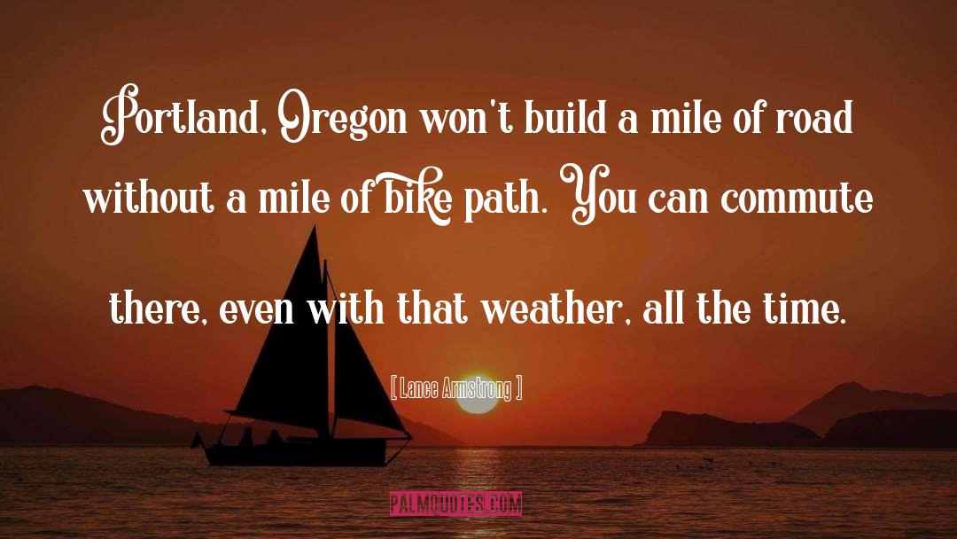 Portland Oregon quotes by Lance Armstrong