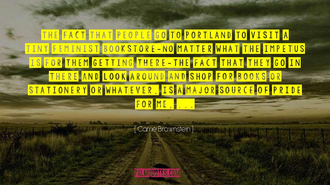 Portland quotes by Carrie Brownstein