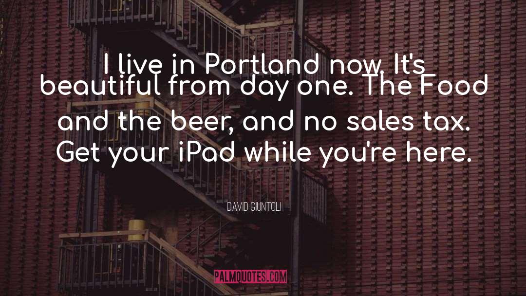 Portland quotes by David Giuntoli
