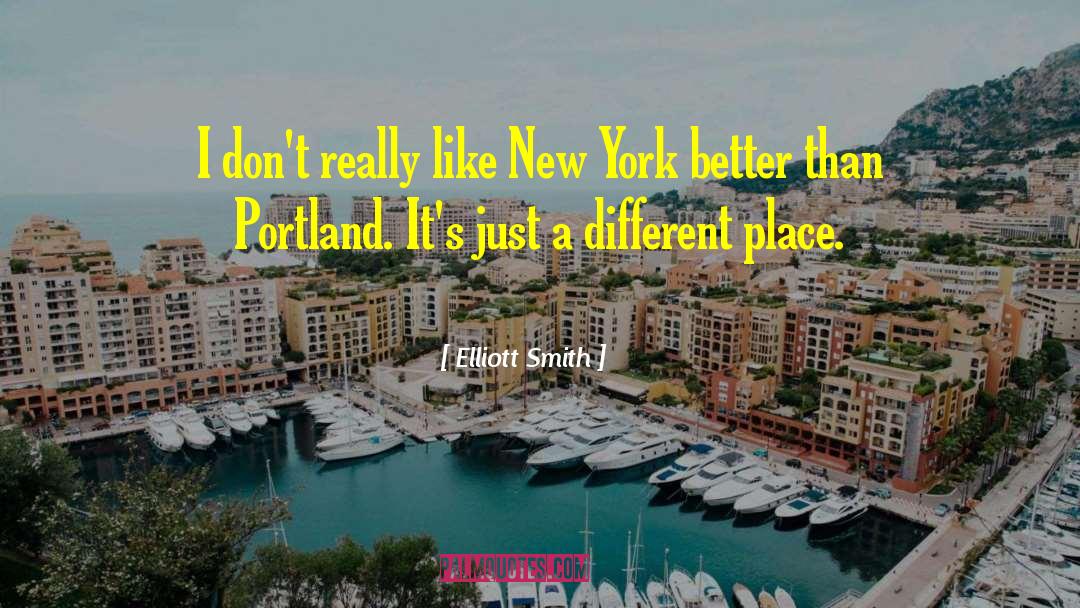 Portland quotes by Elliott Smith