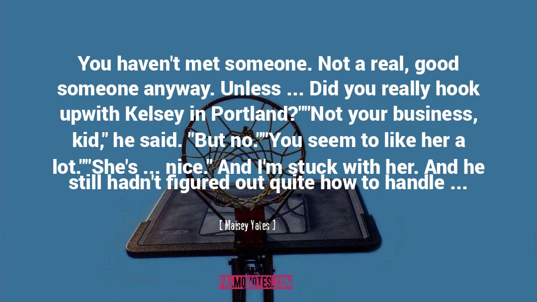 Portland quotes by Maisey Yates