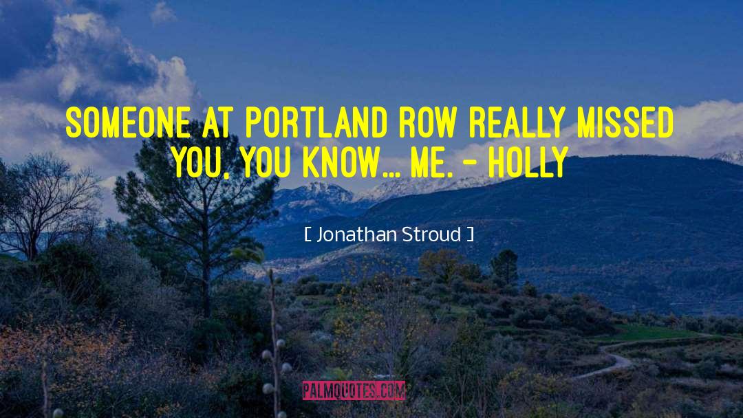 Portland quotes by Jonathan Stroud
