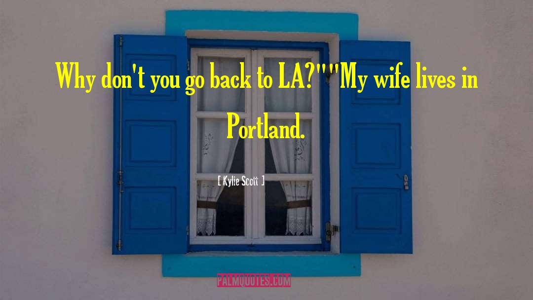 Portland quotes by Kylie Scott