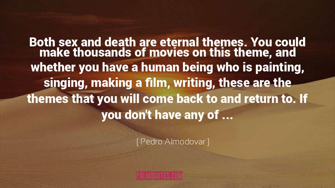 Portrait In Death Dirk Hastings quotes by Pedro Almodovar