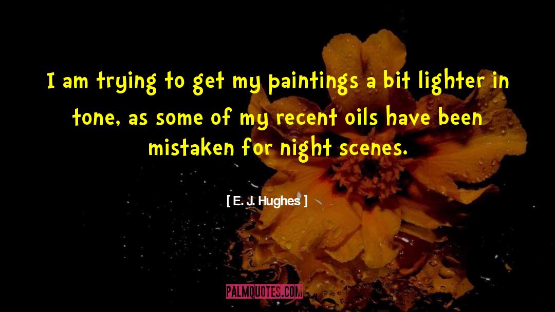 Portrait Painting quotes by E. J. Hughes