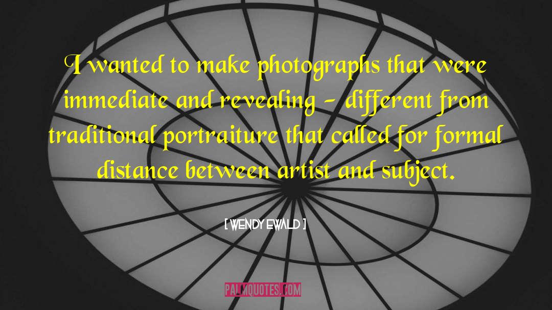 Portraiture quotes by Wendy Ewald