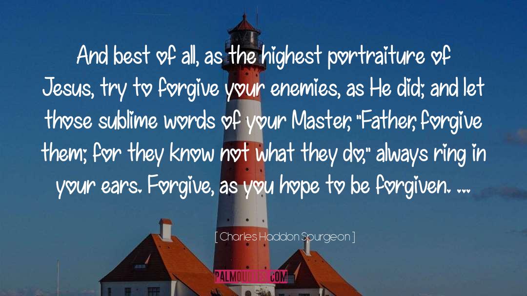 Portraiture quotes by Charles Haddon Spurgeon