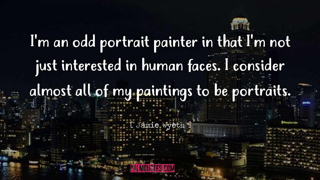 Portraiture quotes by Jamie Wyeth