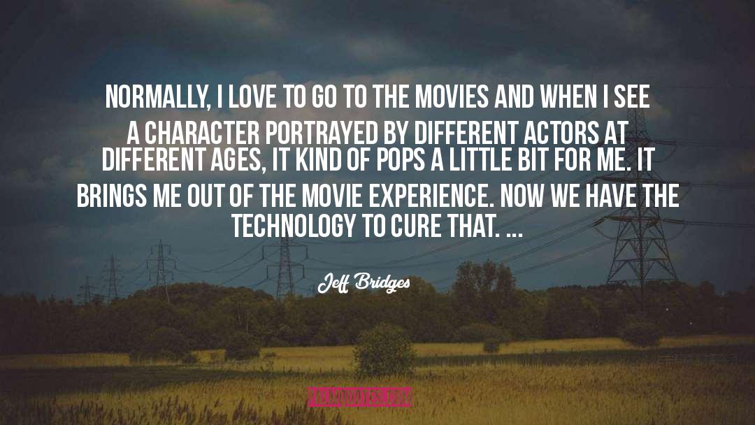 Portrayed quotes by Jeff Bridges