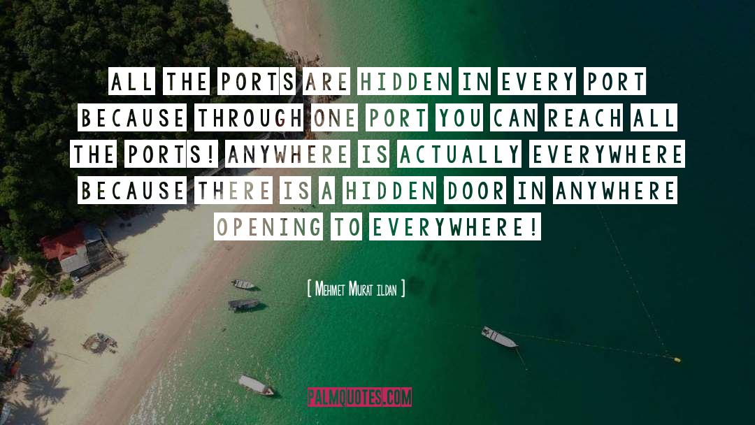 Ports quotes by Mehmet Murat Ildan