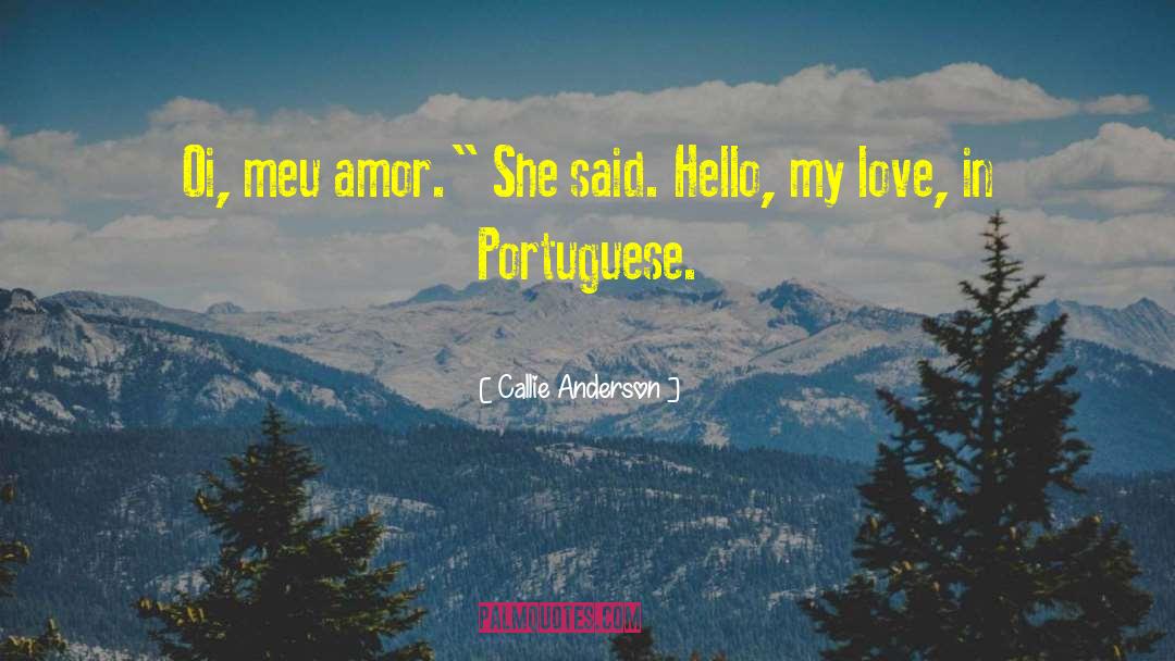 Portuguese quotes by Callie Anderson