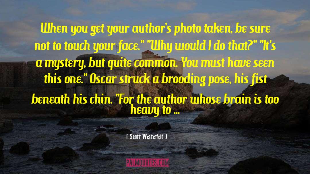 Pose quotes by Scott Westerfeld