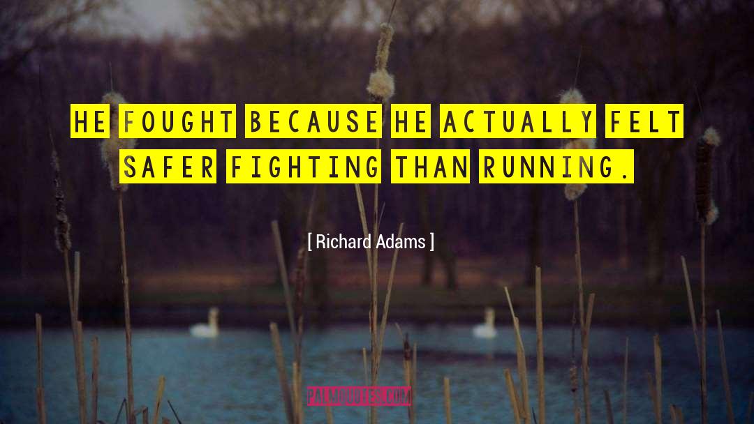 Pose Running quotes by Richard Adams