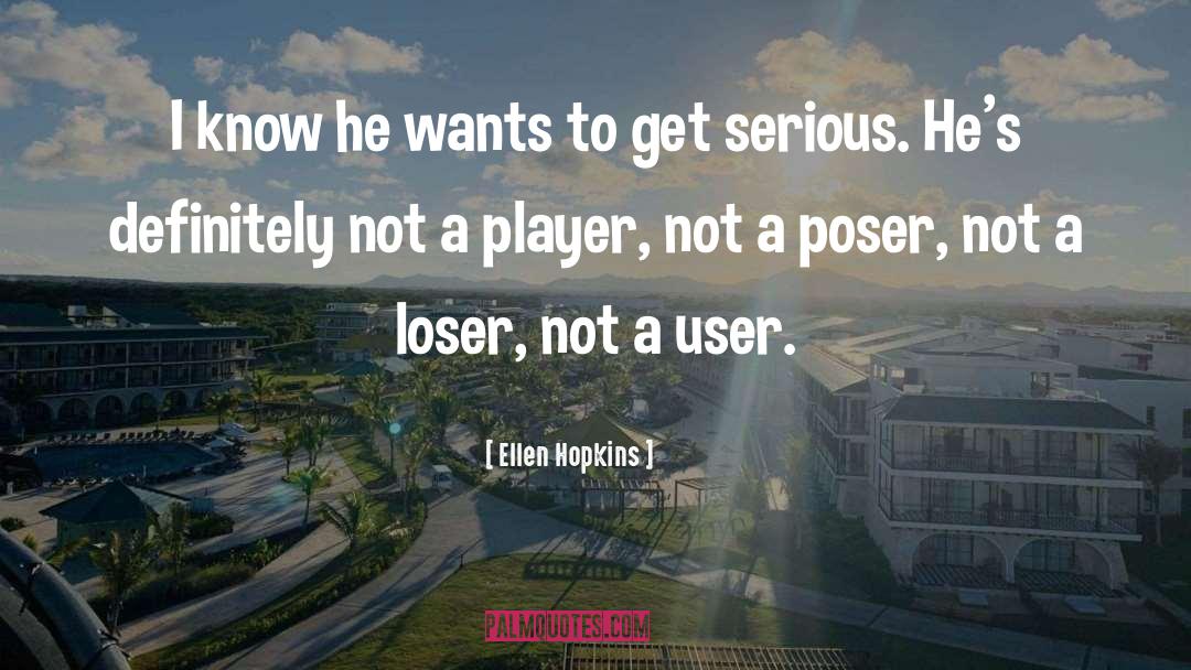 Poser quotes by Ellen Hopkins