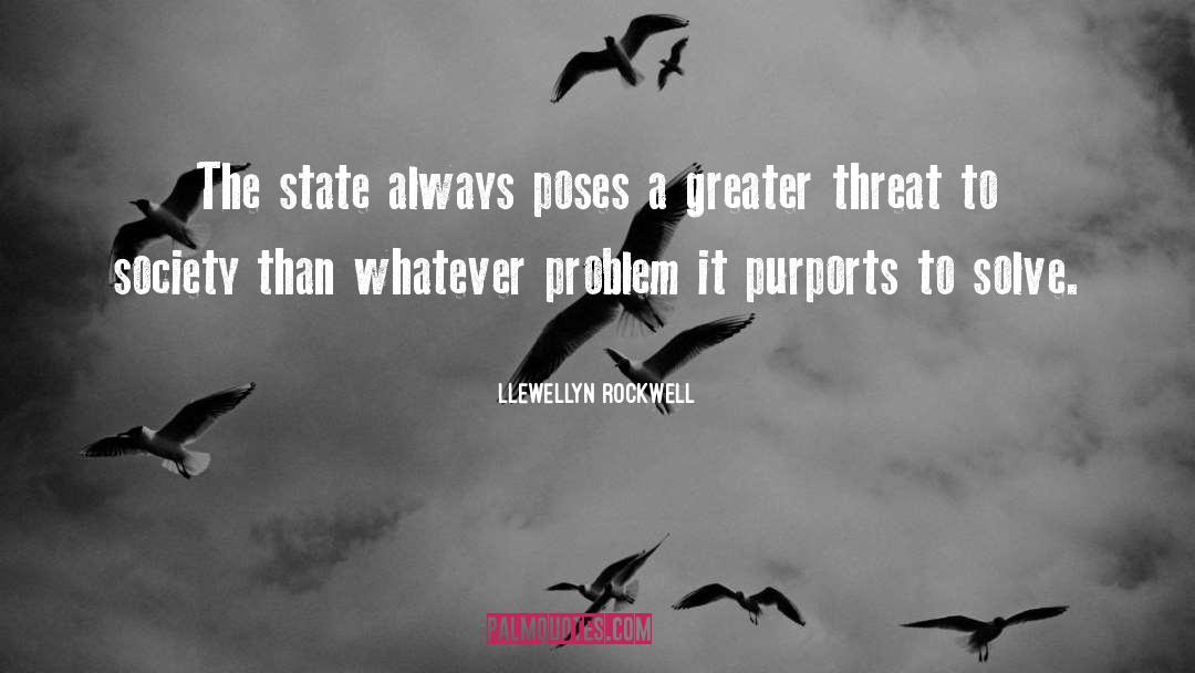 Poses quotes by Llewellyn Rockwell