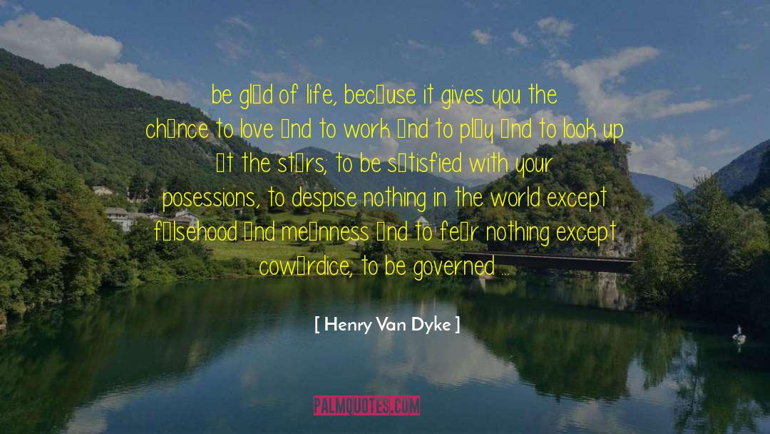 Posessions quotes by Henry Van Dyke