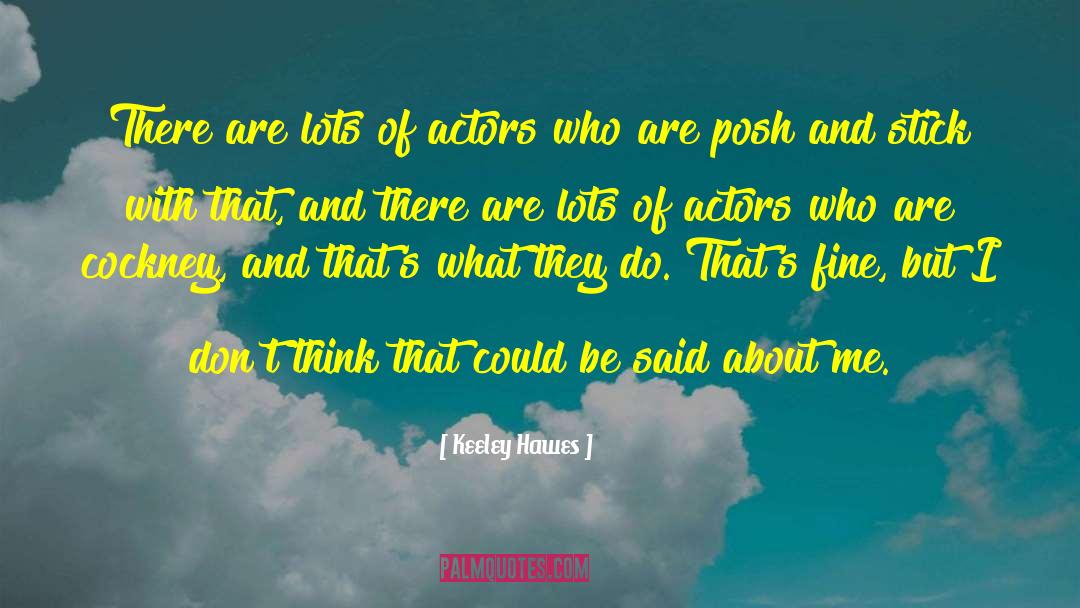 Posh quotes by Keeley Hawes