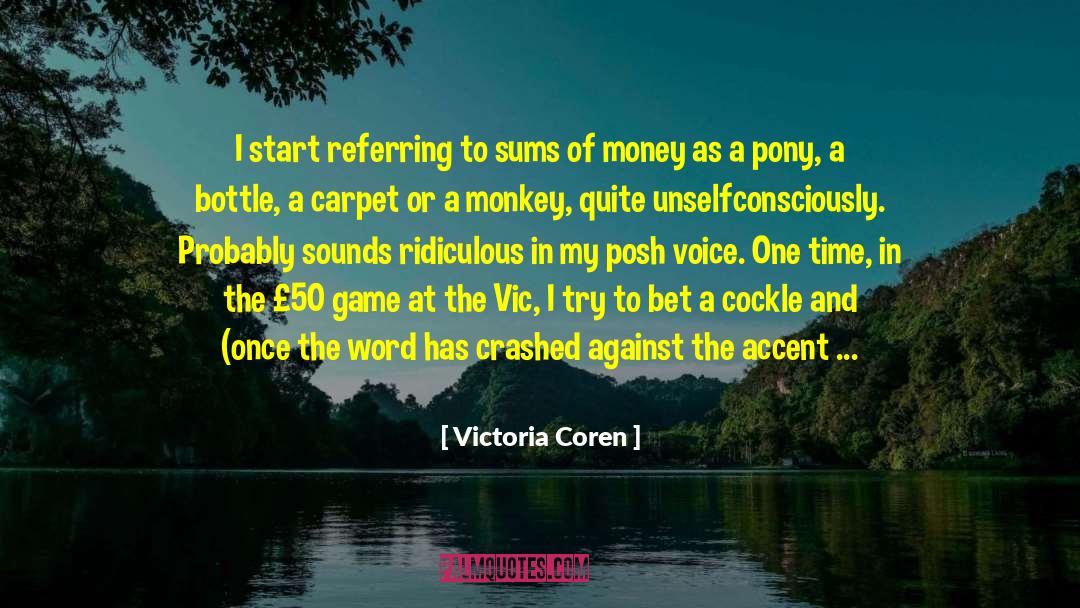 Posh quotes by Victoria Coren