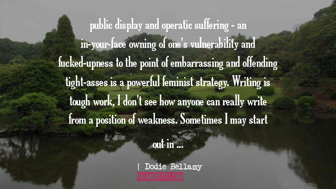 Position Of Power quotes by Dodie Bellamy